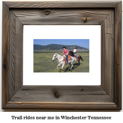 trail rides near me in Winchester, Tennessee